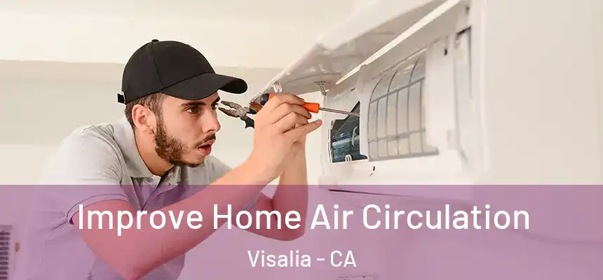  Improve Home Air Circulation Visalia - CA